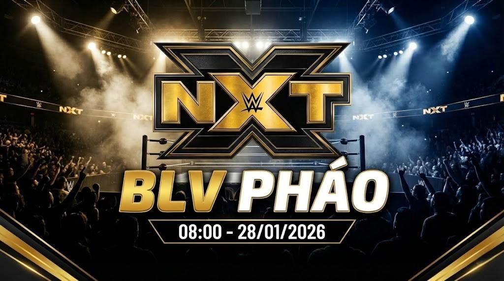 Xem Lại Trận Đấu WWE NTX 28/01/2026 Full HD – Replay NTX Mới Nhất | BLV Pháo