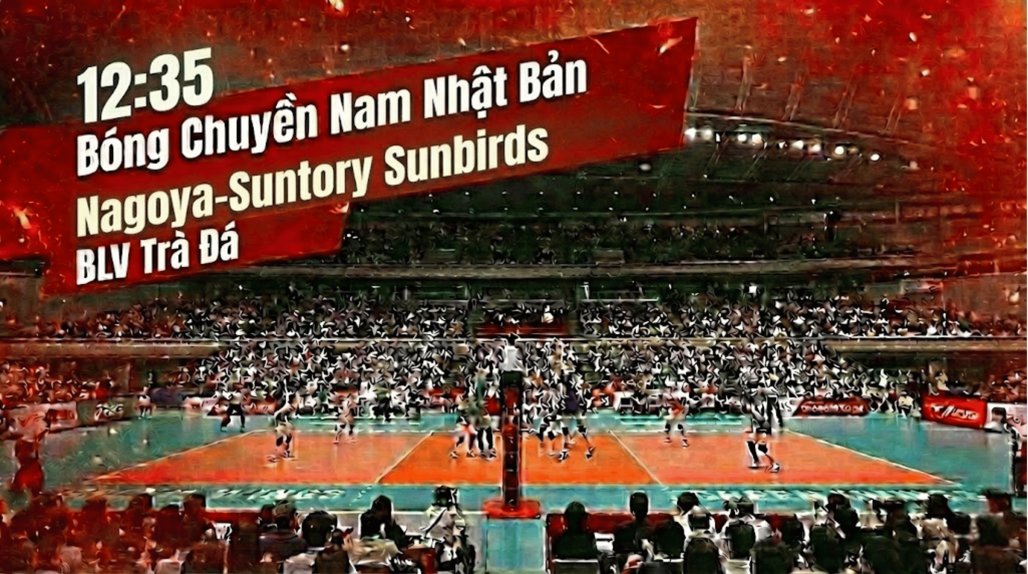 Xem Lại FULL Bóng Chuyền Nam Nhật Bản: Nagoya Nam vs Suntory Sunbirds Nam | BLV Trà Đá