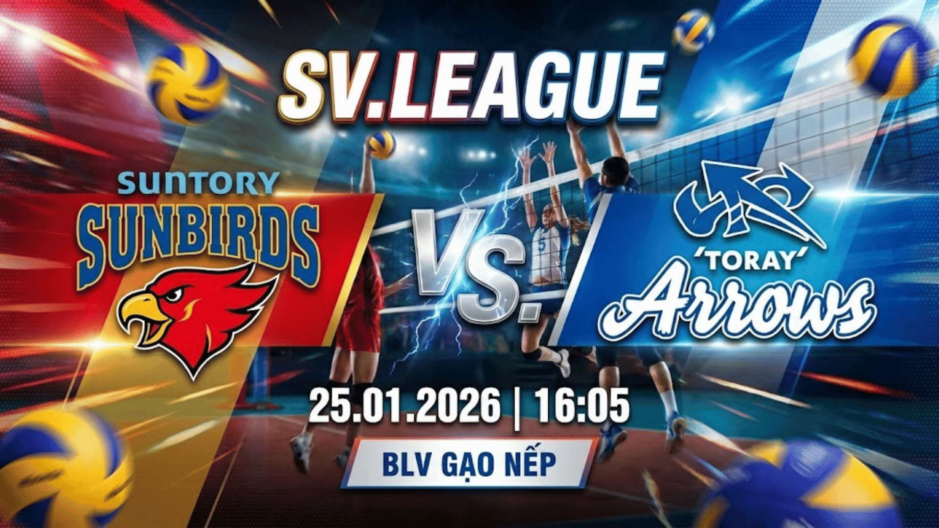 Xem Lại Full Match Suntory Sunbirds vs Toray Arrows | 25.01.2026 | SV.League | BLV Gạo Nếp