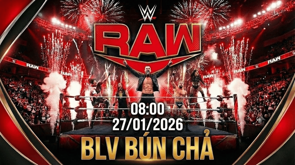 Xem Lại Trận Đấu WWE RAW 27/01/2026 Full HD – Replay RAW Mới Nhất | BLV Bún Chả