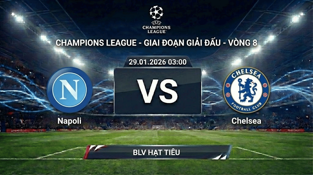 Xem Lại Full Match Napoli vs Chelsea | 29.01.2026 | Champions League | BLV Hạt Tiêu