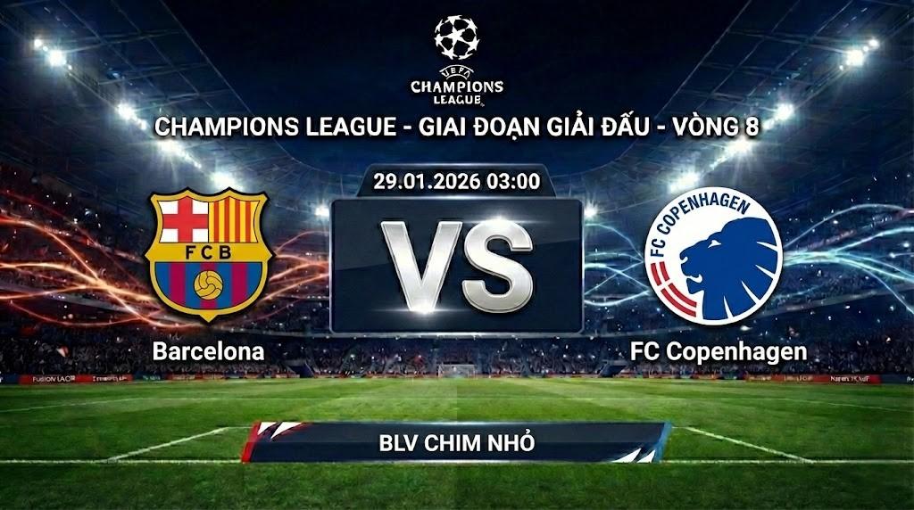 Xem Lại Full Match Barcelona vs FC Copenhagen | 29.01.2026 | Champions League | BLV Chim Nhỏ