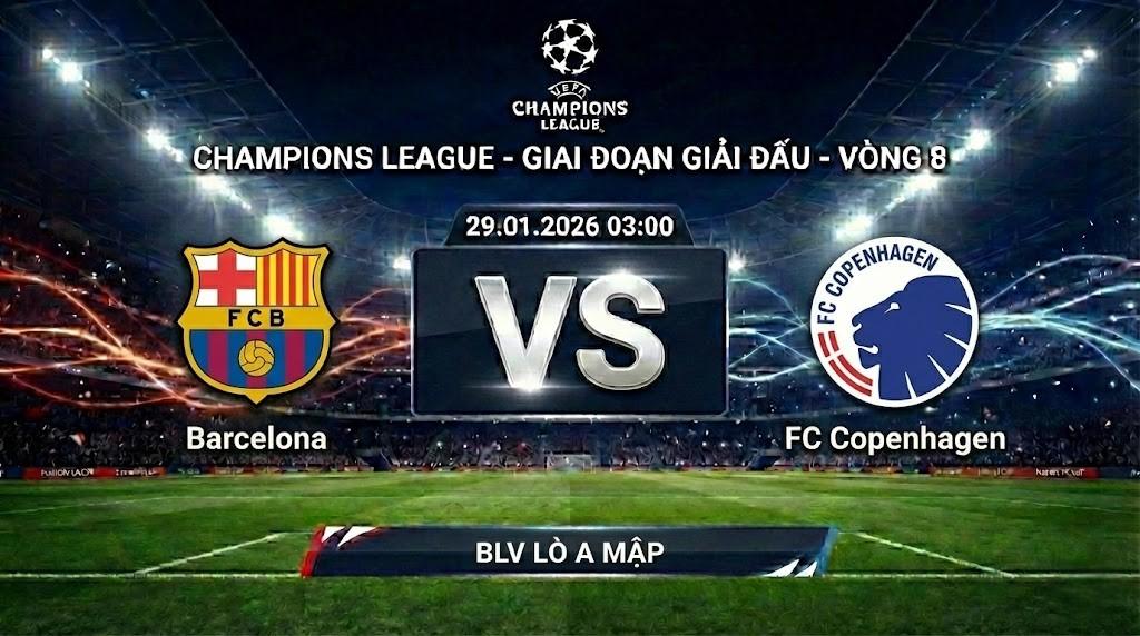 Xem Lại Full Match Barcelona vs FC Copenhagen | 29.01.2026 | Champions League | BLV Lò A Mập