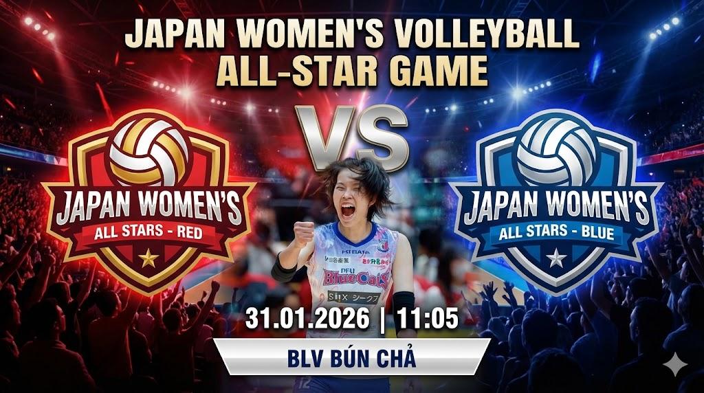 Xem Trực Tiếp Bóng Chuyền Nữ Nhật All Stars vs All Stars 11:05
