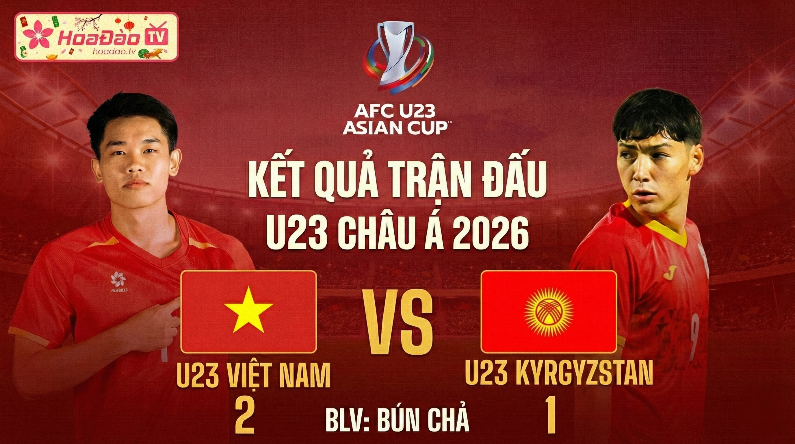 Xem lại Kyrgyzstan U23 vs Việt Nam U23 (09/01) Full HD - BLV Bún Chả