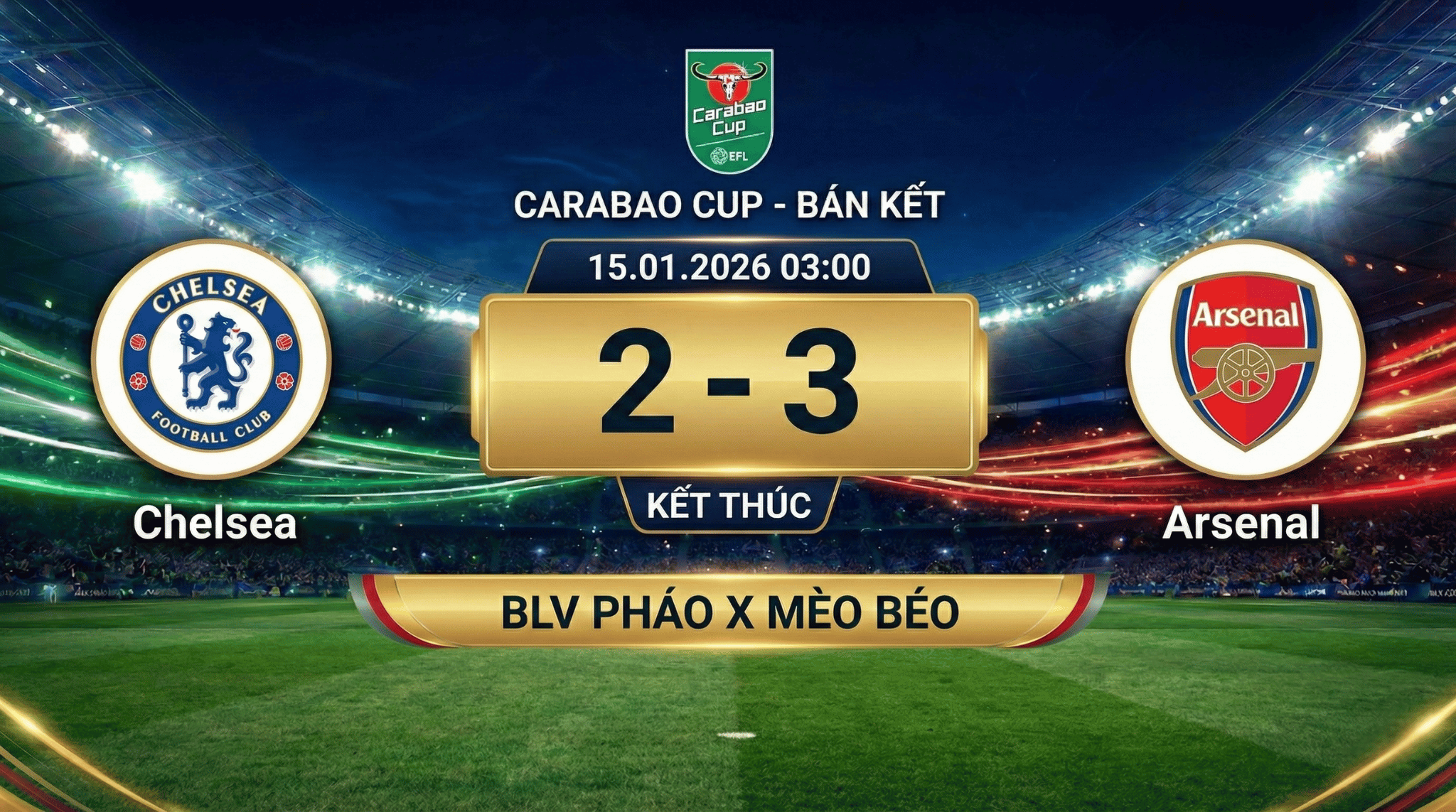 Highlight Bán Kết Lượt Đi Carabao Cup: Chelsea vs Arsenal | Pháo x Mèo Béo