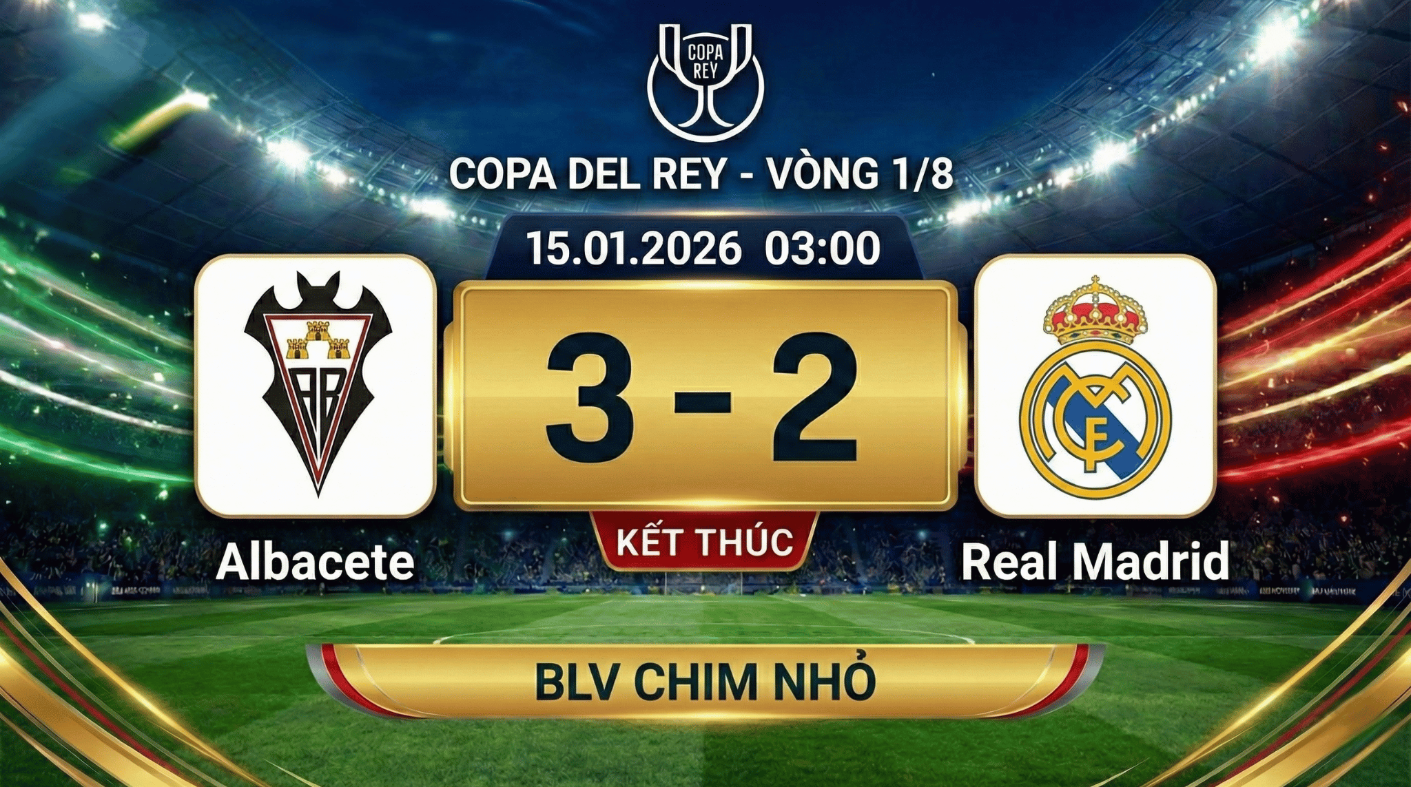 Highlight Copa del Rey: Albacete vs Real Madrid | BLV Chim Nhỏ