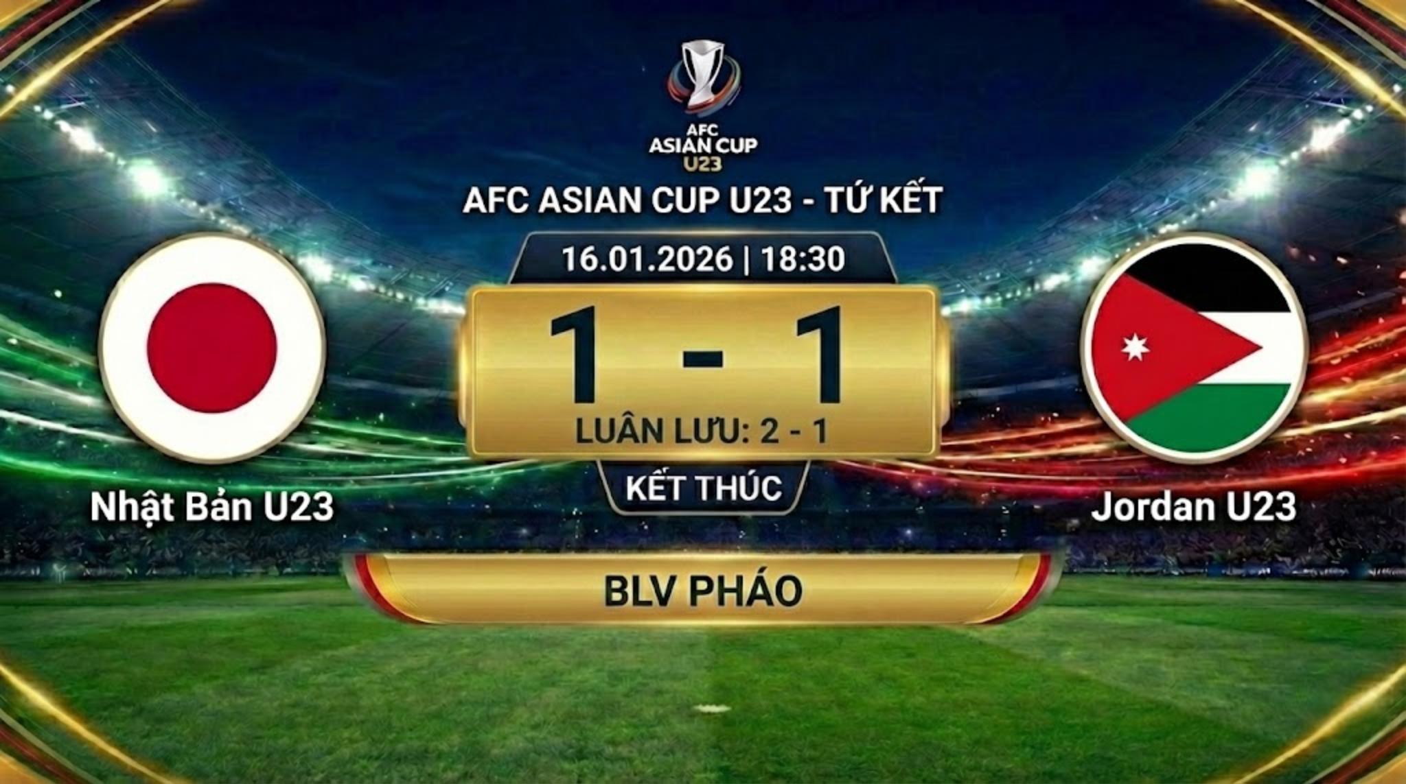 Xem lại FULL Tứ Kết AFC U23 Asian Cup 2026: U23 Nhật Bản vs U23 Jordan | BLV Pháo