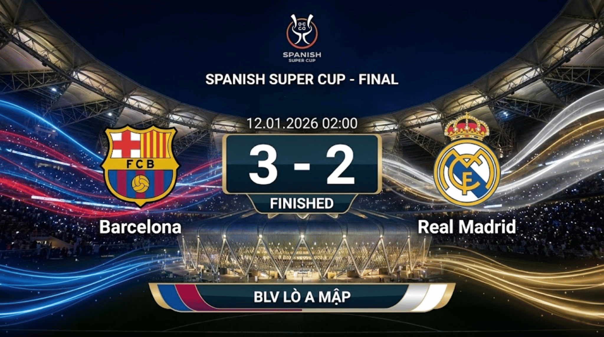 Highlight Chung Kết Siêu Cúp Tây Ban Nha: Barcelona vs Real Madrid | BLV Lò A Mập