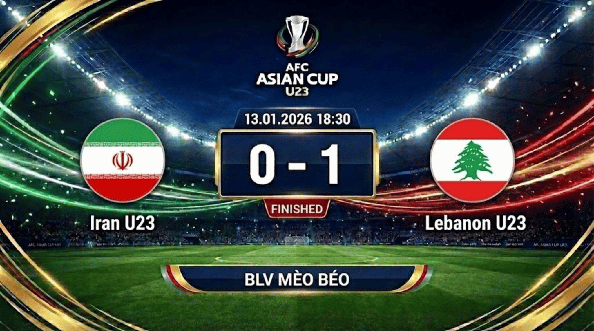 Xem lại FULL AFC U23 Asian Cup 2026: U23 Iran vs U23 Lebanon | BLV Mèo Béo