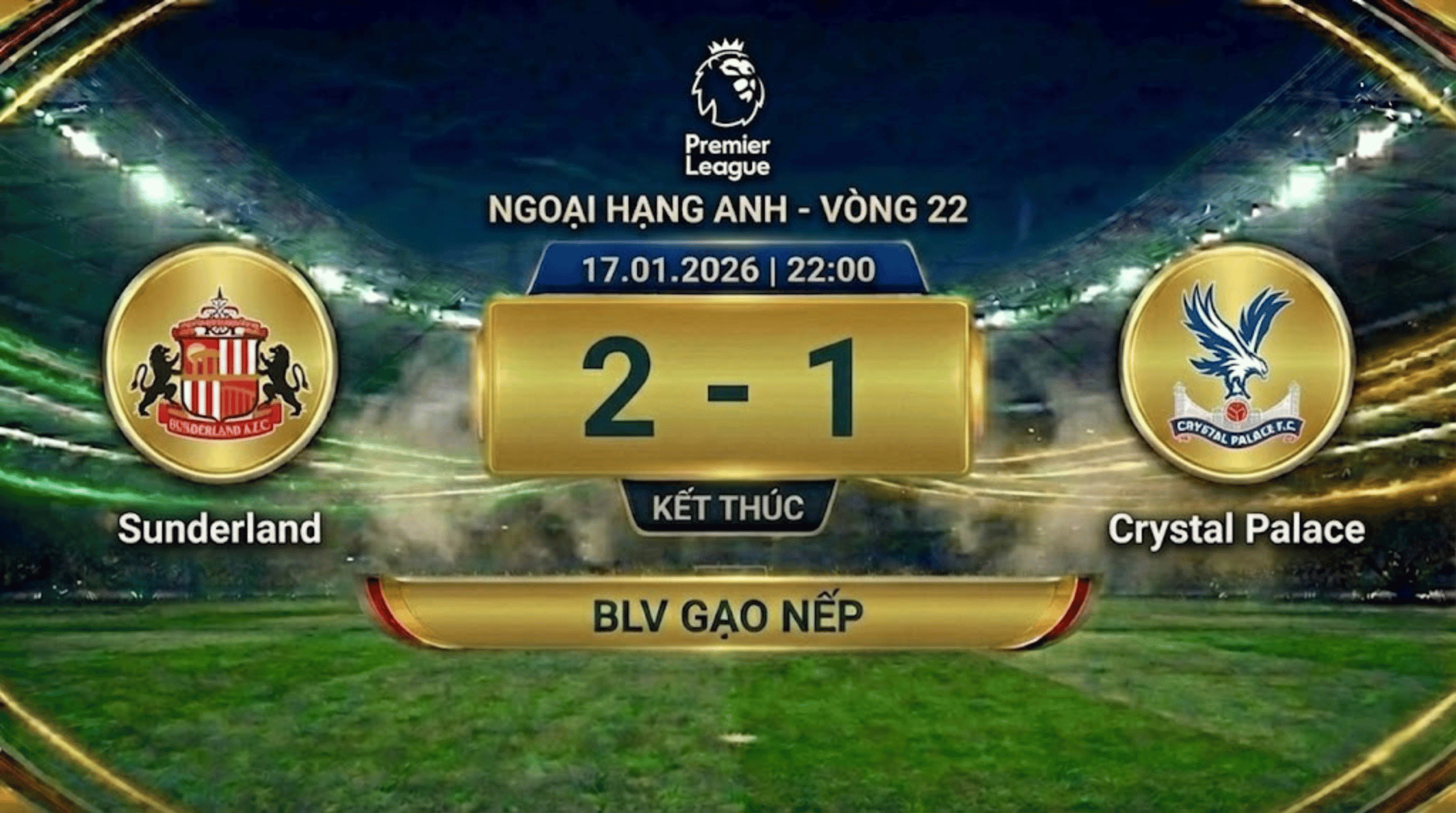 Xem lại FULL Ngoại hạng Anh Vòng 22: Sunderland vs Crystal Palace | BLV Gạo Nếp