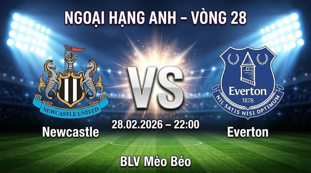 Xem Lại Full Match Newcastle vs Everton | 28.02.2026 | Ngoại hạng Anh| BLV Mèo Béo