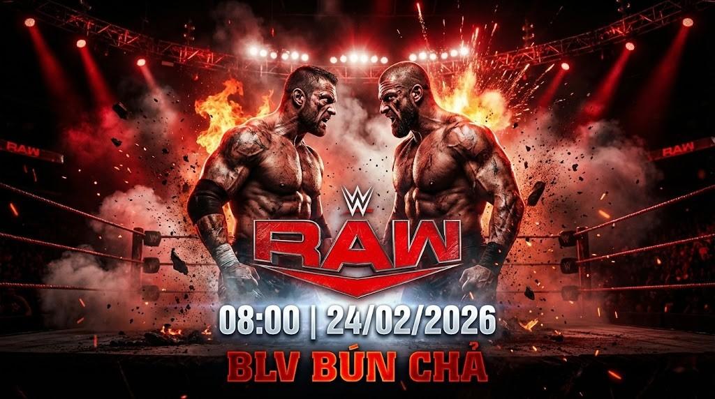 Xem Lại  Full Show WWE RAW 24.02.2026 | BLV Bún Chả