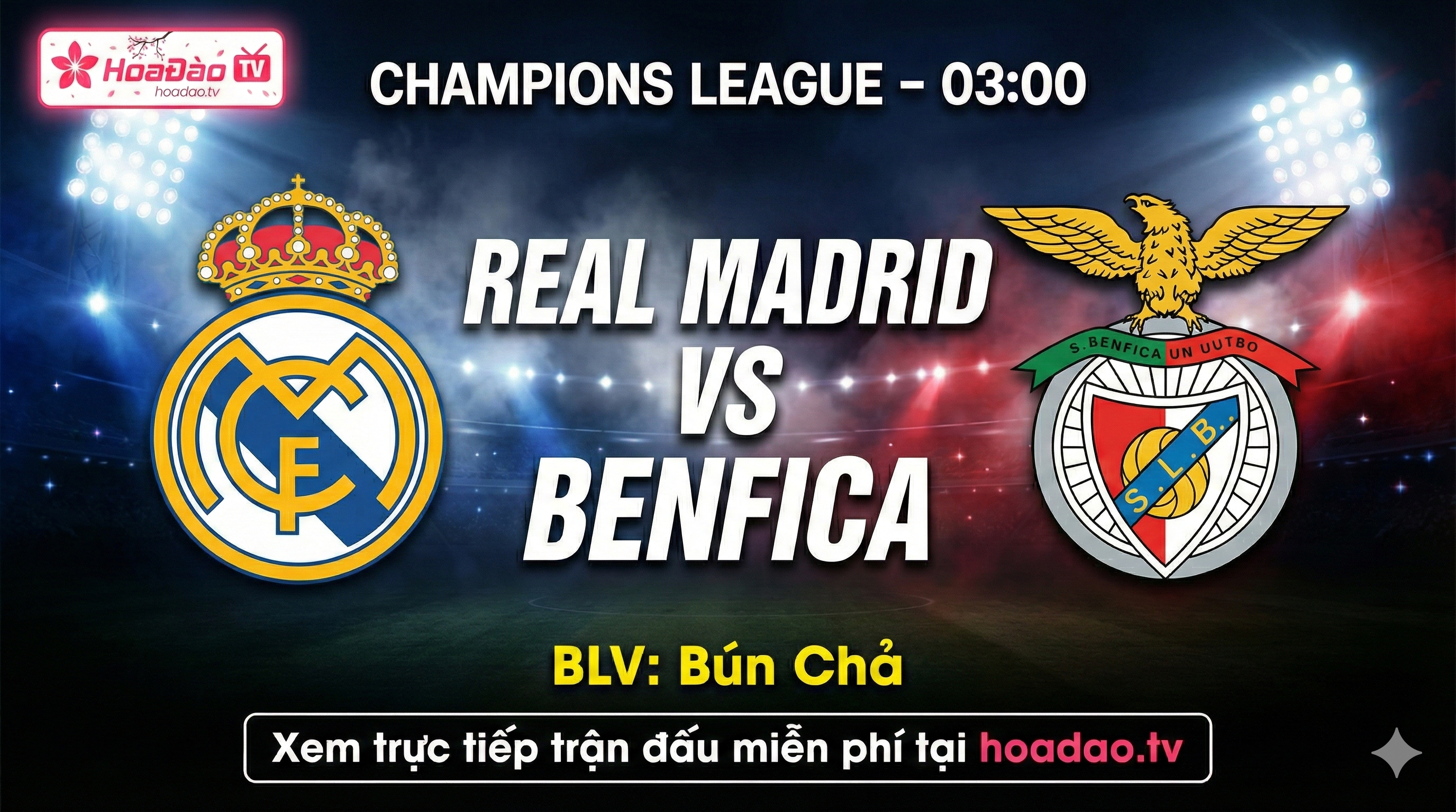 Xem lại Full Match 03:00 Real Madrid vs Benfica |BLV Bún Chả