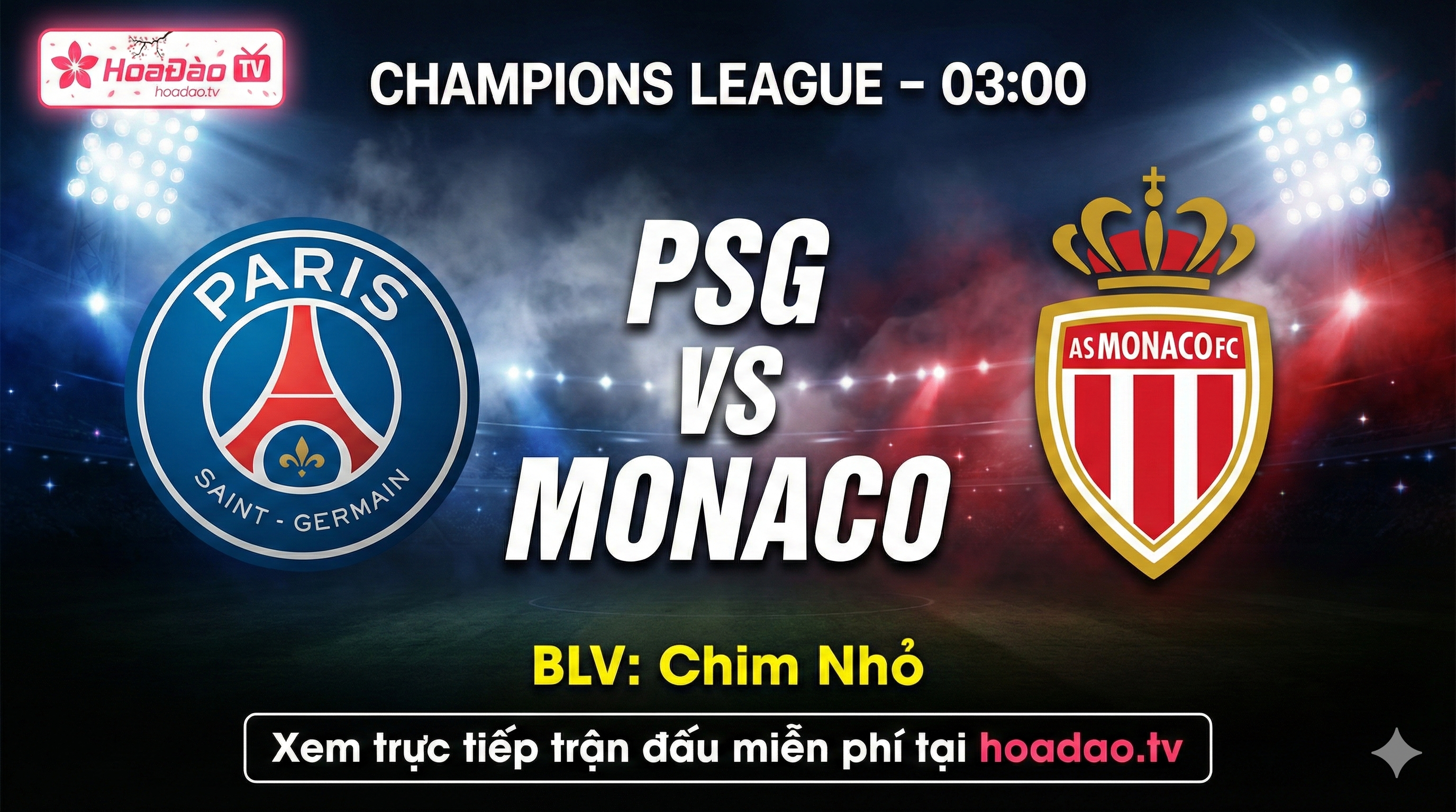 Xem Lại Full Match 03:00 | PSG vs Monaco | Champions League | BLV Chim Nhỏ