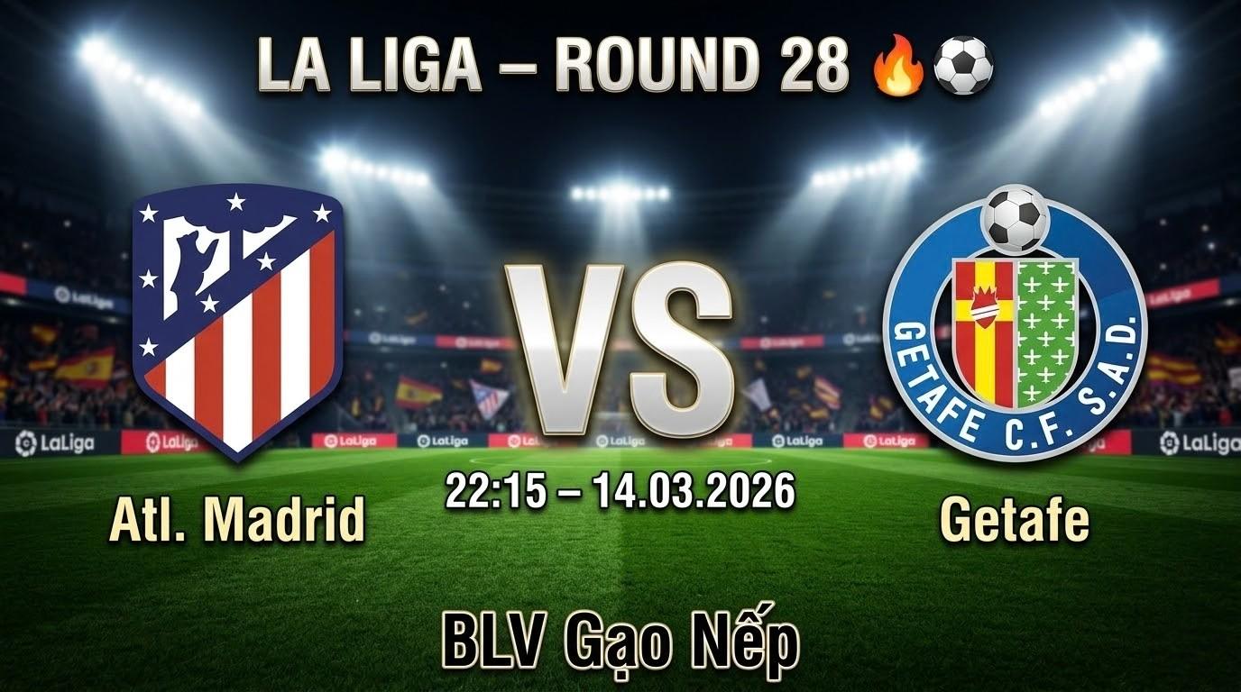 Xem Lại Full Match Atl. Madrid vs Getafe | 14.03.2026 | La Liga | BLV Gạo Nếp