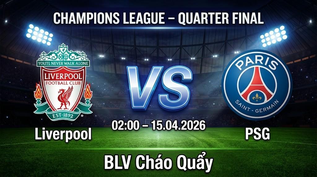 Xem Lại Full Match Liverpool vs PSG | 15.04.2026 | Champions League | BLV Cháo Quẩy