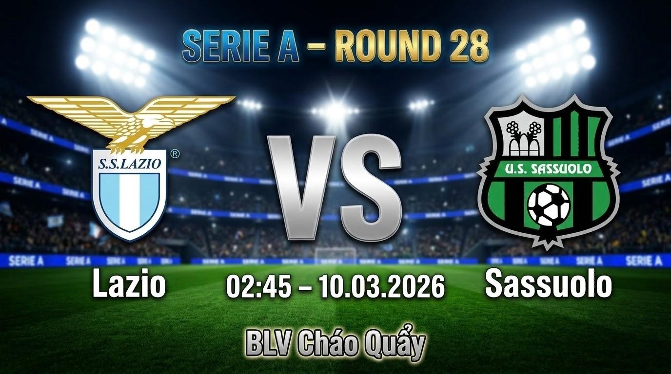 Xem Lại Full Match Lazio vs Sassuolo | 10.03.2026 | Serie A | BLV Cháo Quẩy
