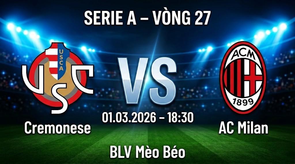 Xem Lại Full Match Cremonese vs AC Milan | 01.03.2026 | Serie A | BLV Mèo Béo