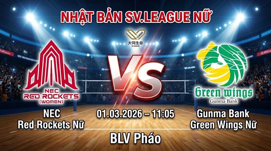 Xem Lại Full Match NEC Red Rockets Nữ vs Gunma Bank Green Wings Nữ | 01.03.2026 | SV.League Nữ | BLV Pháo