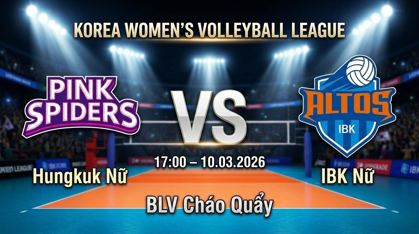 Xem Lại Full Match Hungkuk Nữ vs IBK Nữ | 10.03.2026 | Volleyball League Nữ | BLV Cháo Quẩy