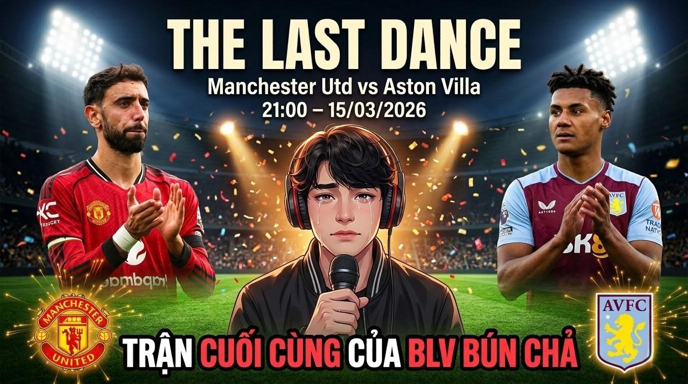 Xem Lại Trận Đấu Cuối Cùng Của BLV Bún Chả | 15.03.2026