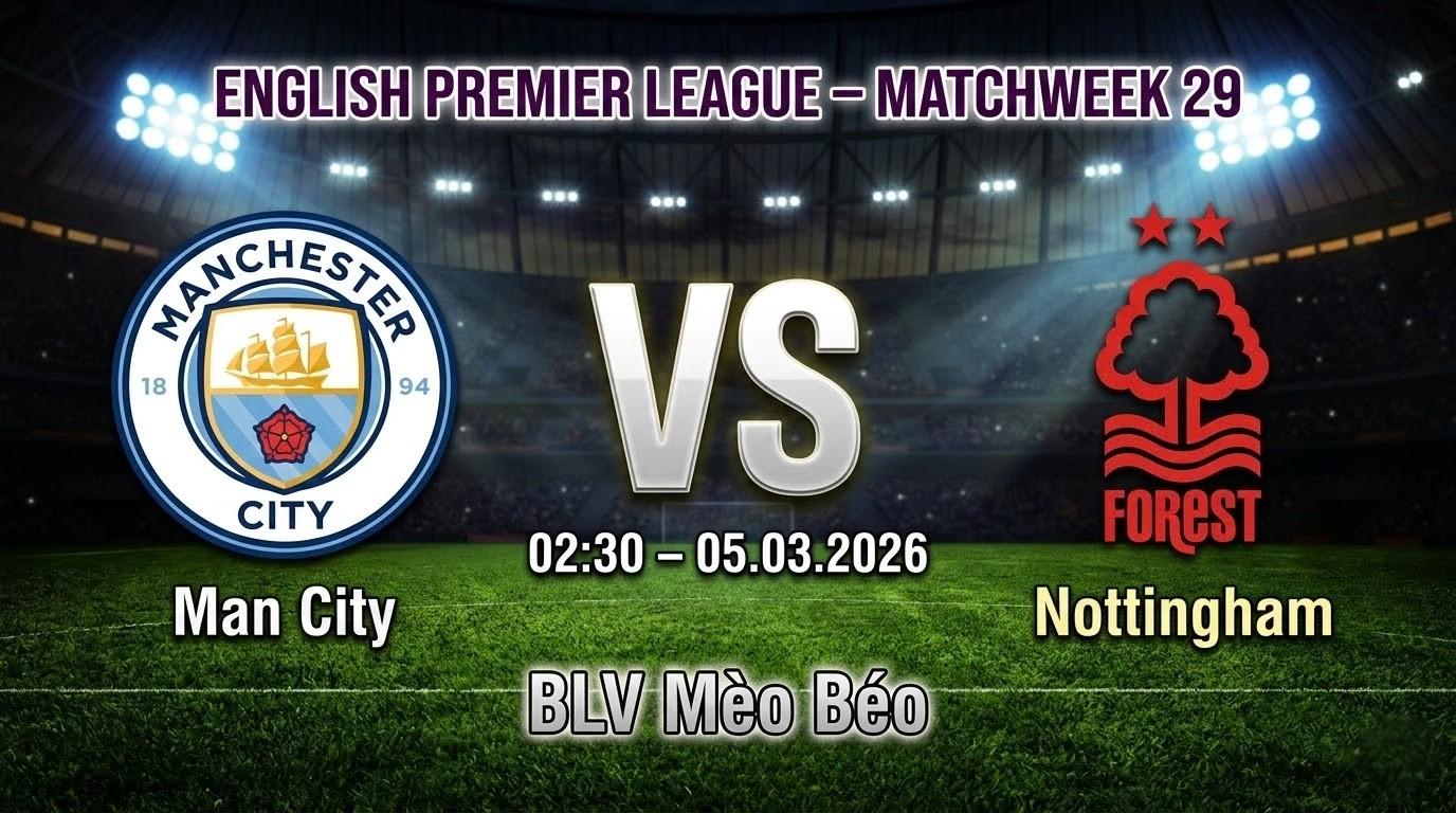 Xem Lại Full Match Manchester City vs Nottingham | 05.03.2026 | Ngoại hạng Anh | BLV Mèo Béo