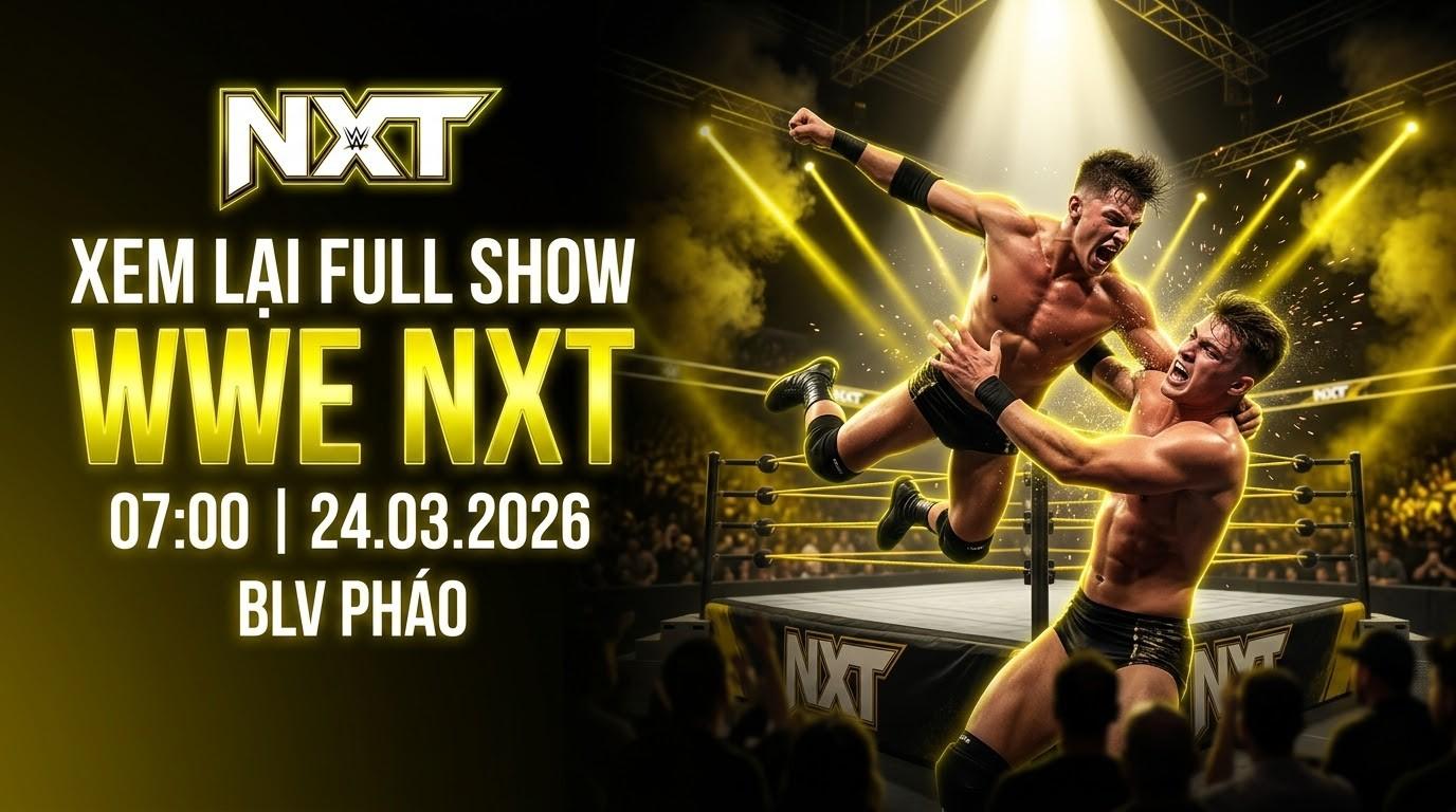 Xem Lại Full Show WWE NXT 07:00 24.03.2026 | BLV Pháo