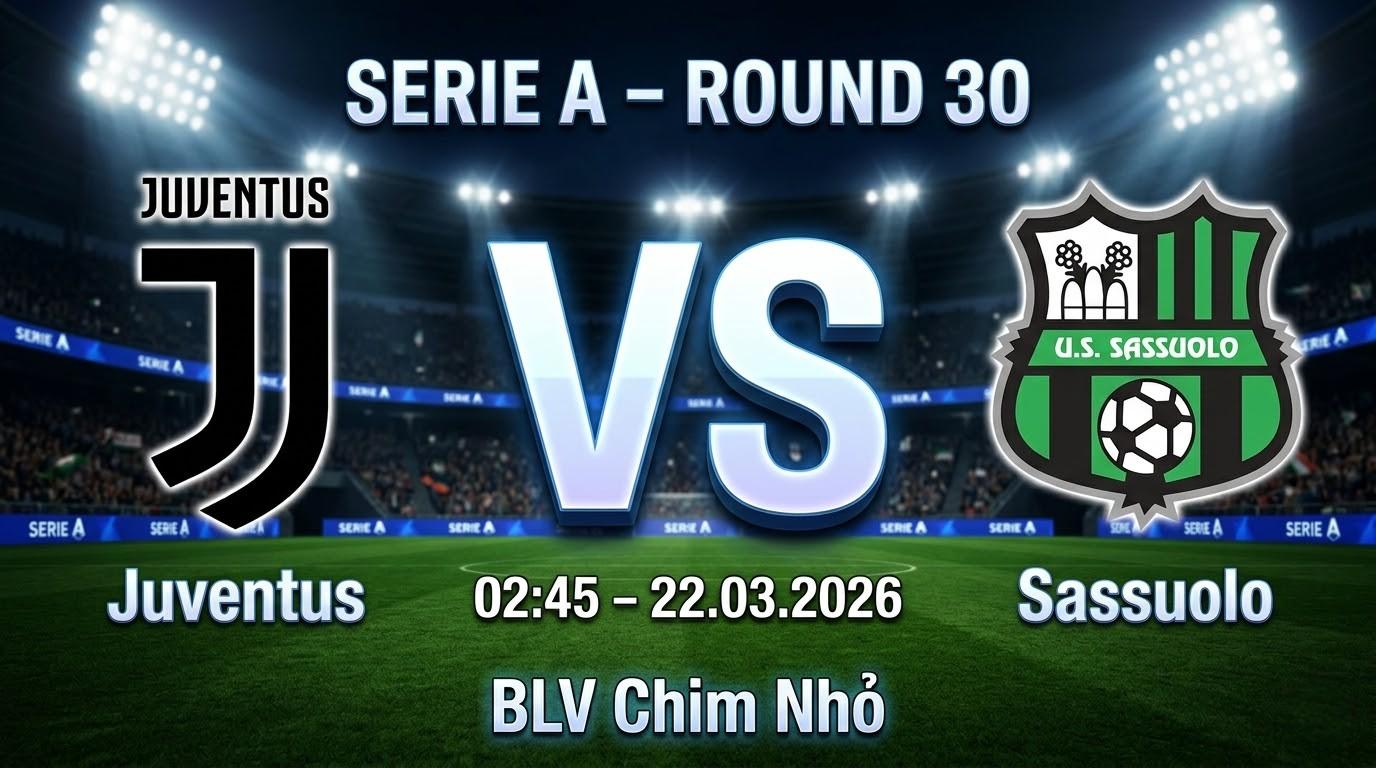 Xem Lại Full Match Juventus vs Sassuolo | 22.03.2026 | Serie A | BLV Chim Nhỏ