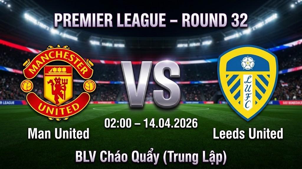 Xem Lại Full Match Manchester United vs Leeds | 14.04.2026 | Ngoại hạng Anh | BLV Cháo Quẩy