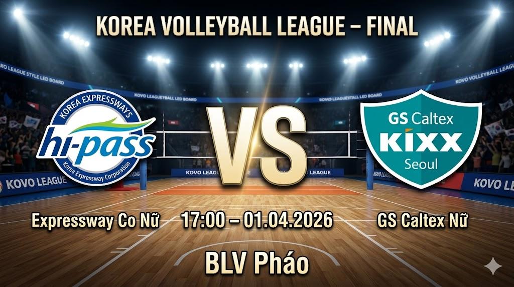 Xem Lại Full Match Expressway Co Nữ vs GS Caltex Nữ | 01.04.2026 | Volleyball League Nữ | BLV Pháo