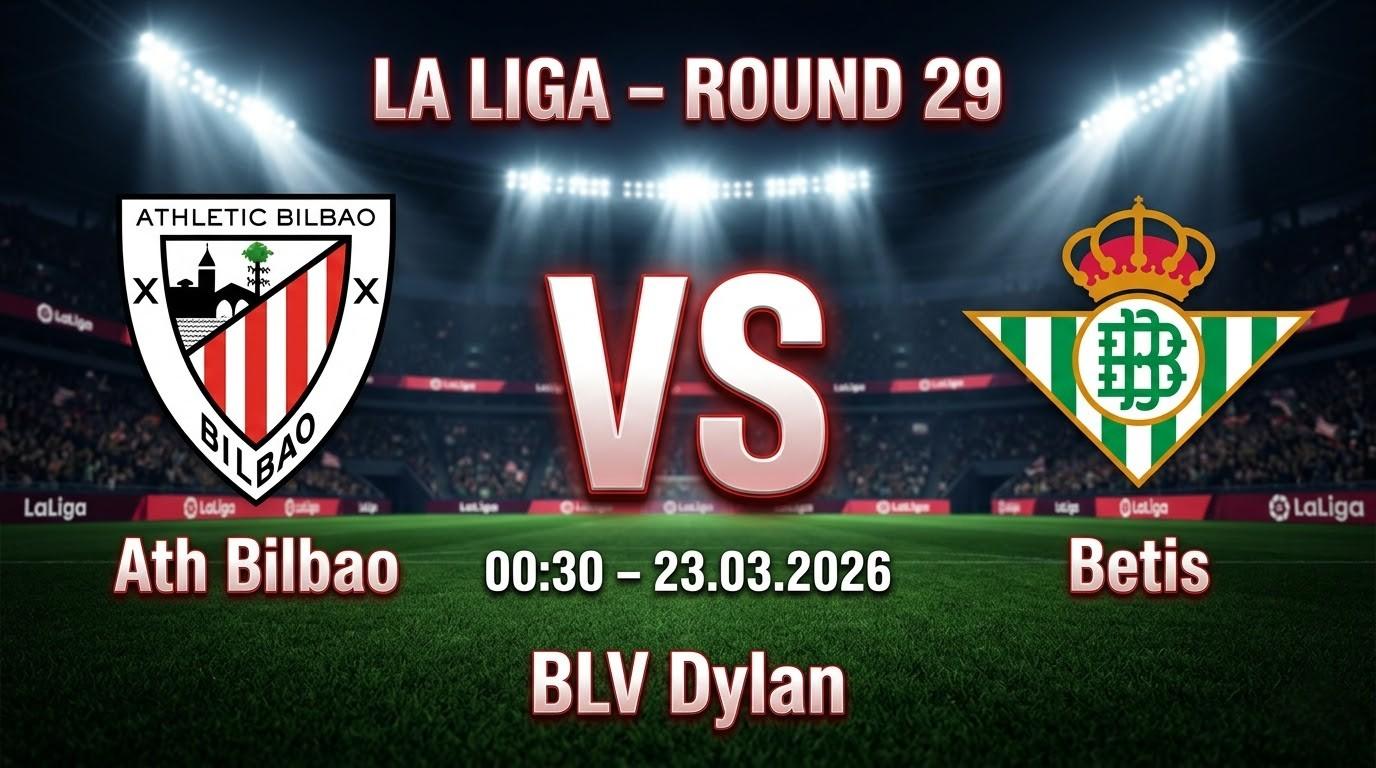 Xem Lại Full Match Ath Bilbao vs Betis | 23.03.2026 | La Liga | BLV Dylan