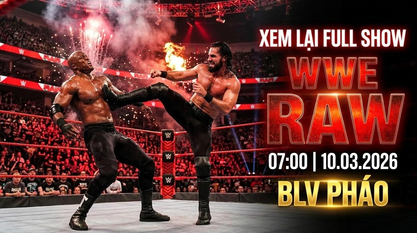 Xem Lại Full Show WWE RAW 07:00 10.03.2026 | BLV Pháo
