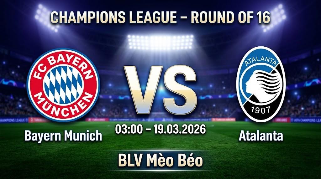 Xem Lại Full Match Bayern Munich vs Atalanta | 19.03.2026 | Champions League | BLV Mèo Béo