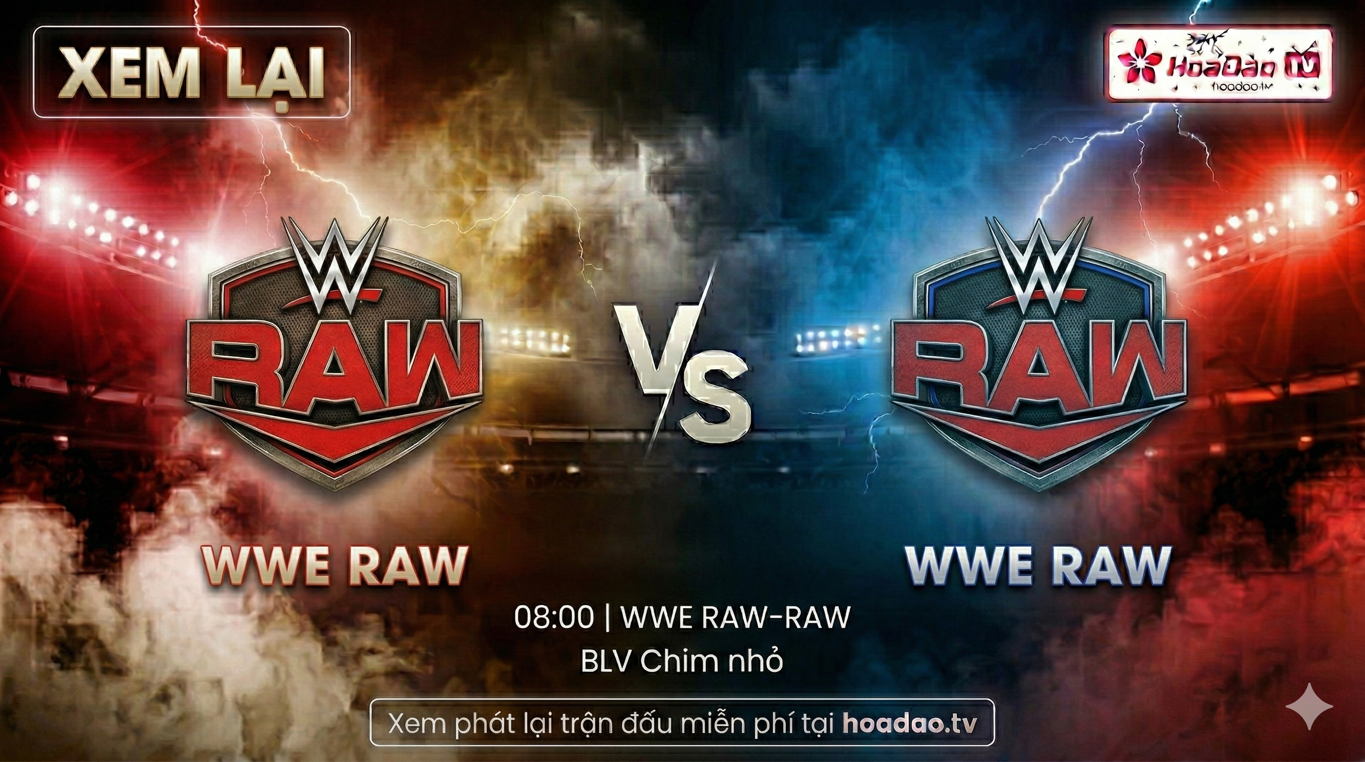 Xem lại Full match WWE Raw 08:00 | BLV Chim Nhỏ
