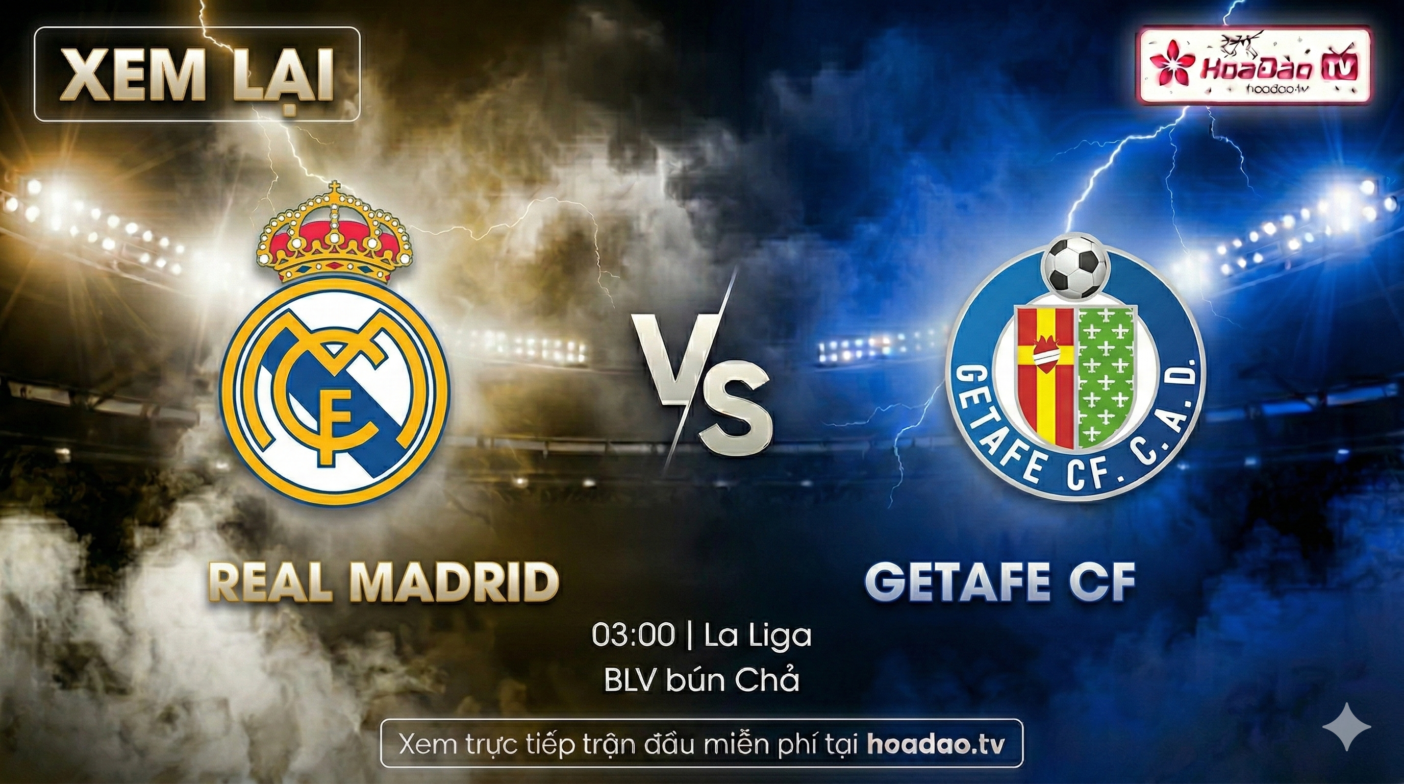 Xem lại Full Match Real Madrid vs Getafe 03:00 | La Liga | BLV Bún Chả
