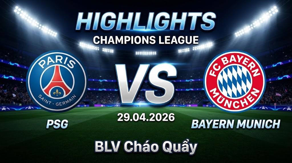 Highlights PSG vs Bayern Munich | 29.04.2026 | Champions League | BLV Cháo Quẩy