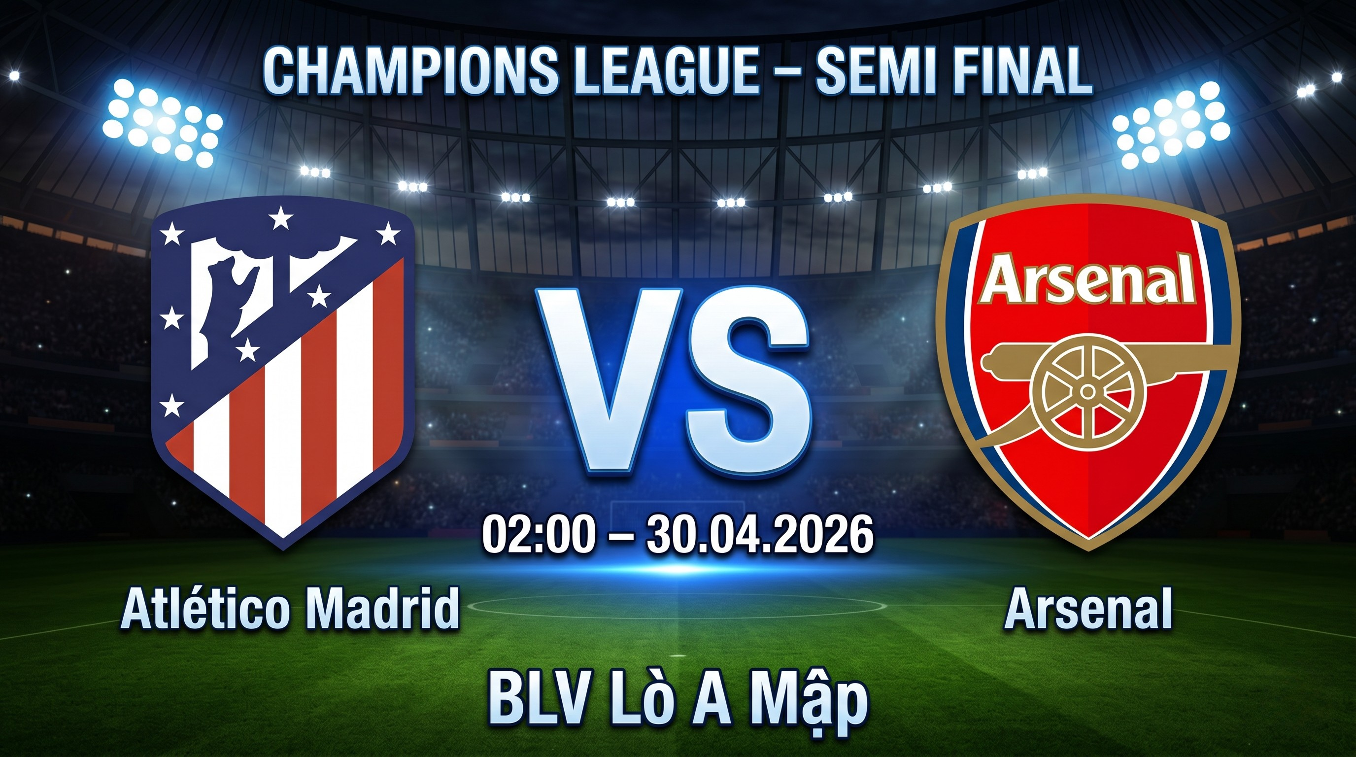 Xem Lại Full Match Atl. Madrid vs Arsenal | 30.04.2026 | Champions League | BLV Lò A Mập