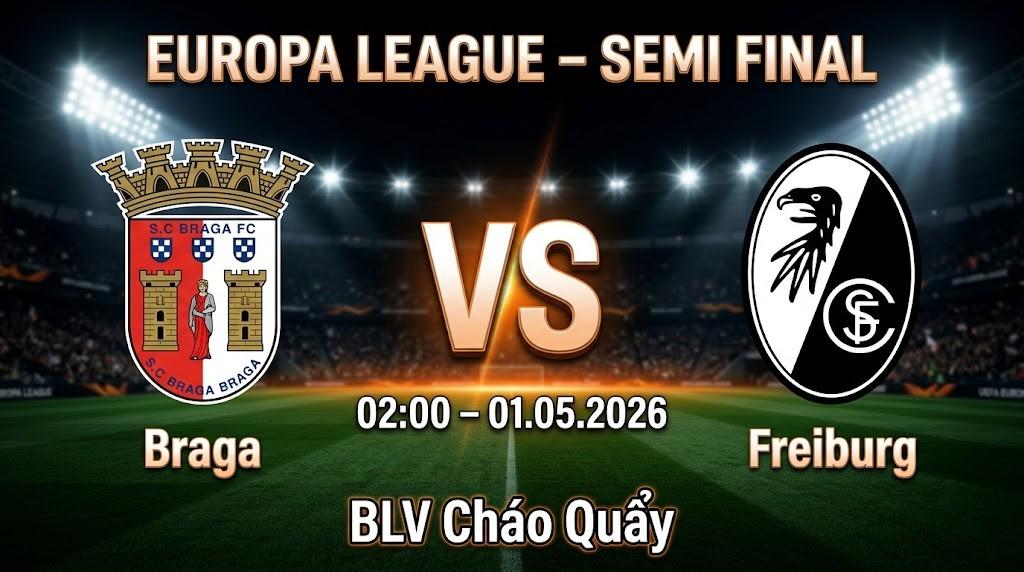 Xem Lại Full Match Braga vs Freiburg | 01.05.2026 | Europa League | BLV Cháo Quẩy