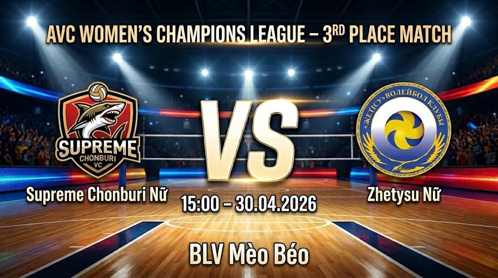 Xem Lại Full Match Supreme Chonburi VC W (Tha)  vs Zhetysu W (Kaz) | 30.04.2026 | AVC Champions League Women | BLV Mèo Béo