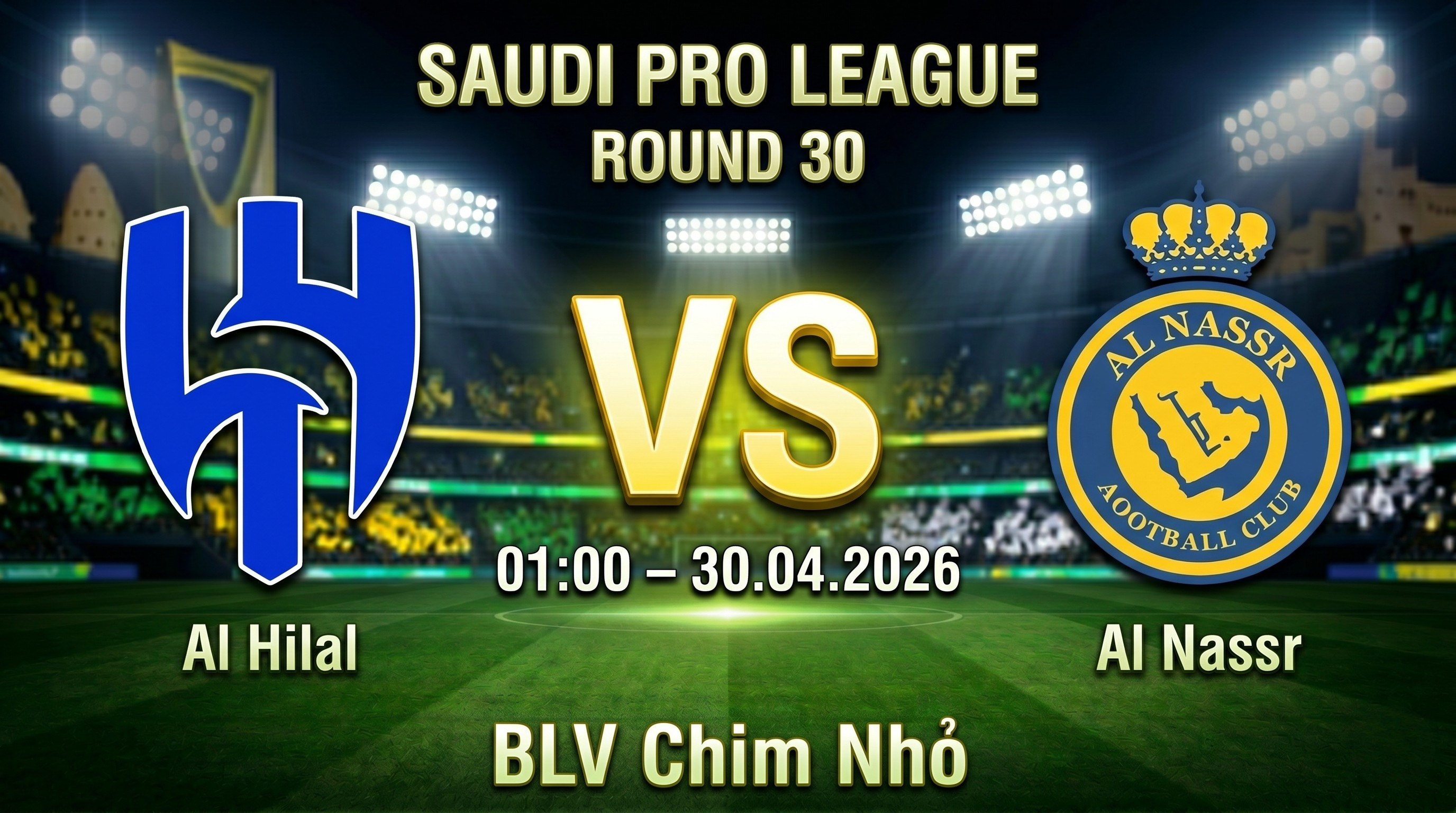 Xem Lại Full Match Al Nassr vs Al Ahli SC | 30.04.2026 | Saudi Professional League | BLV Chim Nhỏ