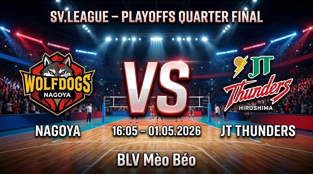 Xem Lại Full Match Nakhon Nagoya vs JT Thunders | 01.05.2026 | SV.League | BLV Mèo Béo