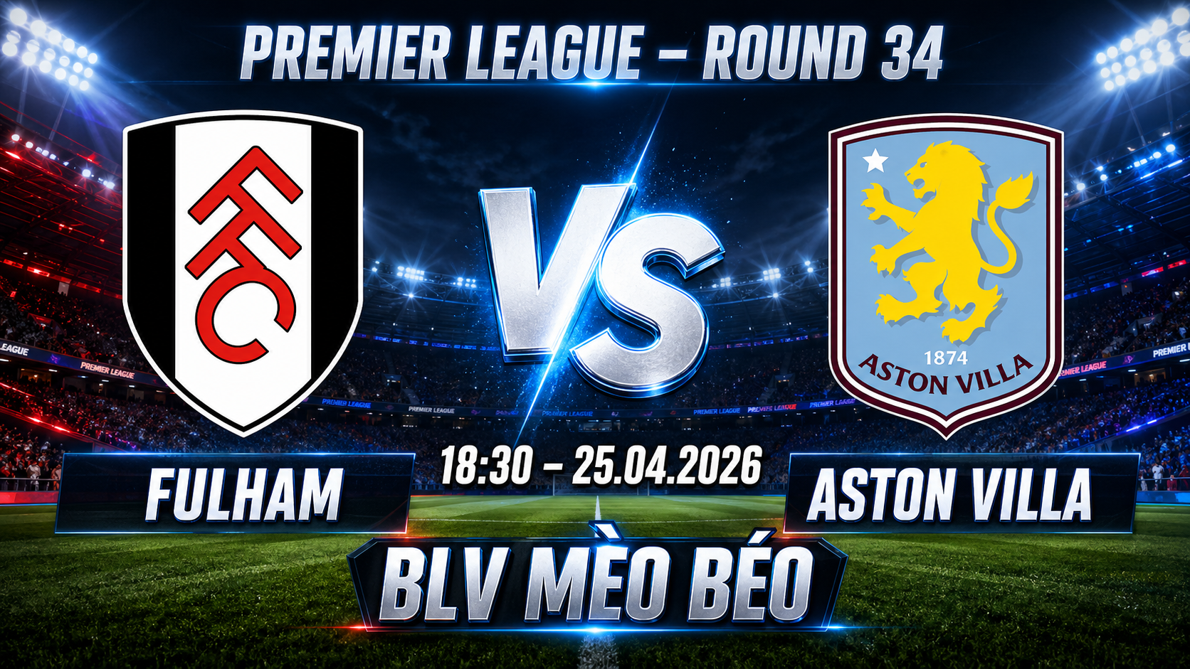 Xem Lại Full Match Fulham vs Aston Villa | 25.04.2026 | Premier League | BLV Mèo Béo