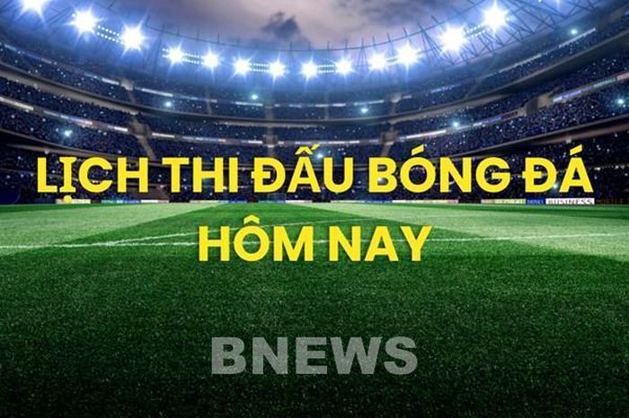 Lịch thi đấu bóng đá hôm nay ngày 23/1/2026
