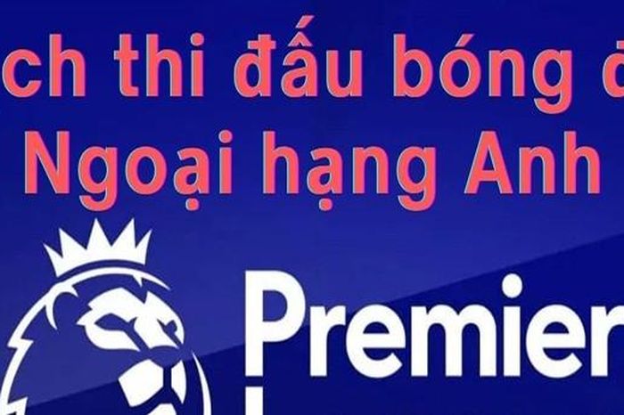 Lịch thi đấu vòng 30 Ngoại hạng Anh 2025/26 mới nhất