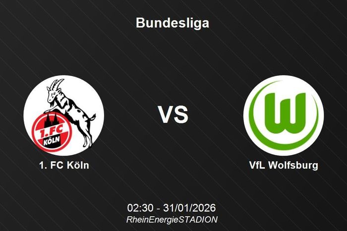 Nhận định 1. FC Köln vs VfL Wolfsburg - Vòng 20 Bundesliga