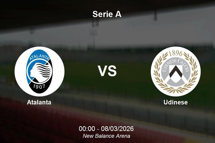 Nhận định Atalanta vs Udinese - Serie A: Thử thách bản lĩnh tại New Balance Arena