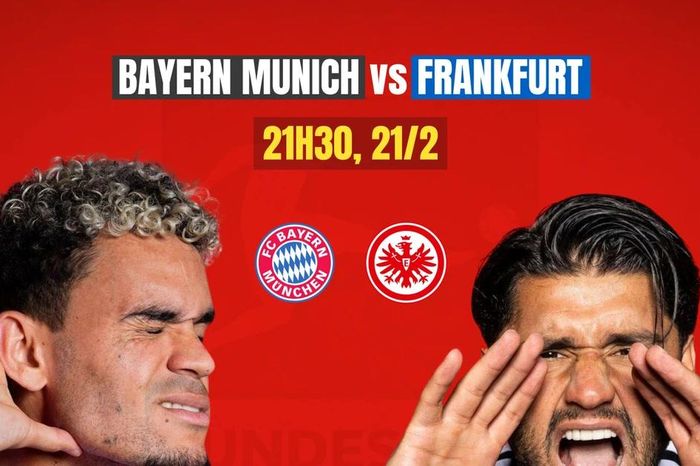 Nhận định Bayern Munich vs Frankfurt, 21h30 ngày 21/2: Cơn thịnh nộ của 'Hùm xám'