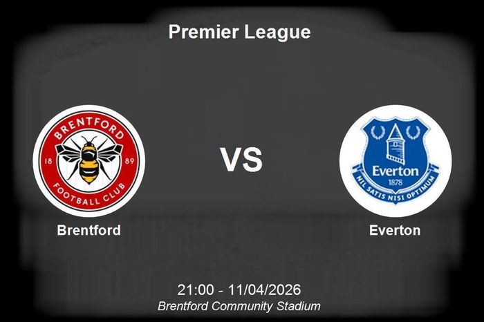 Nhận định Brentford vs Everton - Premier League