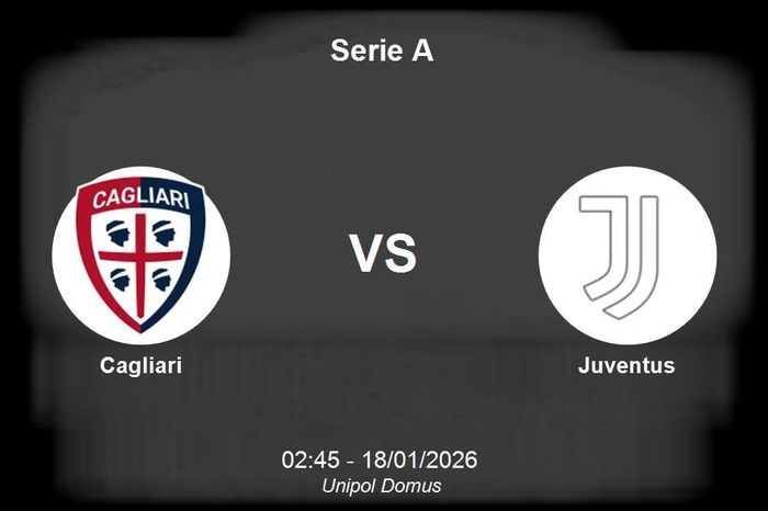 Nhận định Cagliari vs Juventus - Serie A: Thử thách tại Unipol Domus